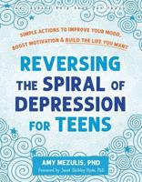 Reversing the Spiral of Depression for Teens