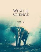 What Is Science -2