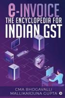 E-Invoice the Encyclopedia for Indian GST