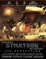 Custer's Strategy of Defeat