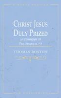 Christ Jesus Duly Prized: An Exposition on Philippians iii. 8-9
