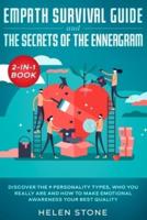 Empath Survival Guide and The Secrets of The Enneagram 2-in-1 Book : Discover The 9 Personality Types, Who You Really Are and How to Make Emotional Awareness Your Best Quality