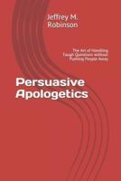 Persuasive Apologetics