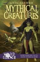 Mythical Creatures: Word Searches, Facts, Short Stories & More