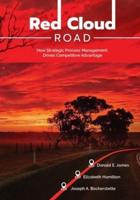 Red Cloud Road: How Strategic Process Management Drives Competitive Advantage