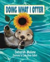 Doing What I Otter