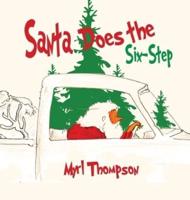 Santa, Does the Six Step