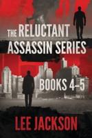 The Reluctant Assassin Series Books 4-5