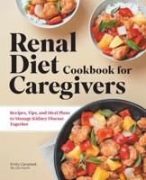 Renal Diet Cookbook for Caregivers