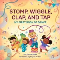 Stomp, Wiggle, Clap, and Tap