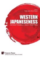 Western Japaneseness: Intercultural Translations of Japan in Western Media