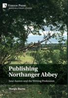 Publishing Northanger Abbey: Jane Austen and the Writing Profession