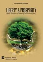Liberty & Prosperity: Liberal economics for achieving universal prosperity