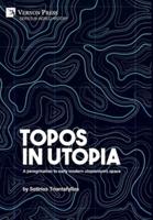 Topos in Utopia: A peregrination to early modern utopianism's space
