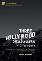 Three Hollywood Stalwarts in Literature: A Study in Film Perception Through References to Peck, Mitchum and Holden