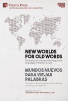 New worlds for old words / Mundos nuevos para viejas palabras: The impact of cultured borrowing on the languages of Western Europe / El impacto de los cultismos en los idiomas de Europa occidental