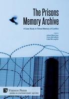 The Prisons Memory Archive: a Case Study in Filmed Memory of Conflict