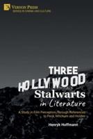 Three Hollywood Stalwarts in Literature