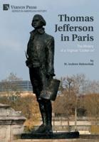 Thomas Jefferson in Paris: The Ministry of a Virginian "Looker-on"