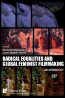 Radical Equalities and Global Feminist Filmmaking: An Anthology