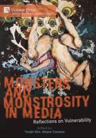 Monsters and Monstrosity in Media