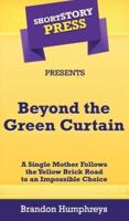 Short Story Press Presents Beyond the Green Curtain: A Single Mother Follows the Yellow Brick Road to an Impossible Choice