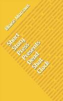 Short Story Press Presents Dead Shot Clock