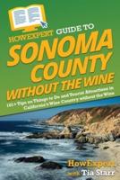 HowExpert Guide to Sonoma County Without the Wine