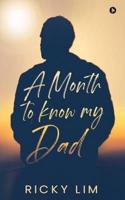 A Month to Know My Dad