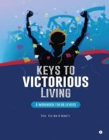 Keys to Victorious Living