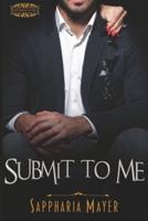 Submit to Me: The Atlas Series (Book 4)