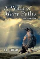 A Walk of Many Paths: Poems   Second Edition