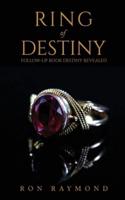 Ring of Destiny: Follow-up Book Destiny Revealed