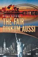 The Fair Dinkum Aussi