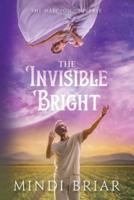 The Invisible Bright