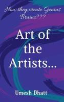 &amp;quot;Art of the Artists...&amp;quot; : How they create Genius Brains???