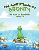 The Adventures of Bronty: Beyond the Water Fall Vol. 4