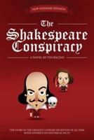 The Shakespeare Conspiracy: A Novel About the Greatest Literary Deception of All Time