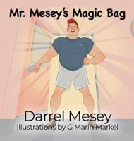 Mr. Mesey's Magic Bag