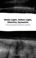White Light, Yellow Light, Districts, Dynamics