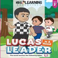 Lucas Is A Good Leader