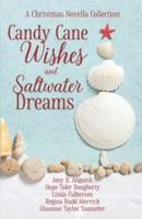 Candy Cane Wishes and Saltwater Dreams