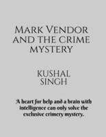 Mark Vendor and the Crime Mystery