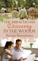 The Miraculous Discovery in the Woods