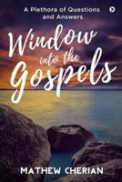 Window Into the Gospels