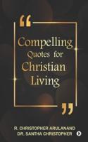 Compelling Quotes for Christian Living