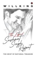 The Legend, Sushant Singh Rajput