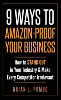 9 Ways to Amazon-Proof Your Business: How to STAND OUT in Your Industry & Make  Every Competitor Irrelevant