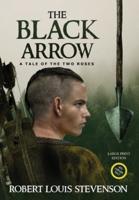 The Black Arrow (Annotated, Large Print)