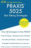 PRAXIS 5025 Test Taking Strategies